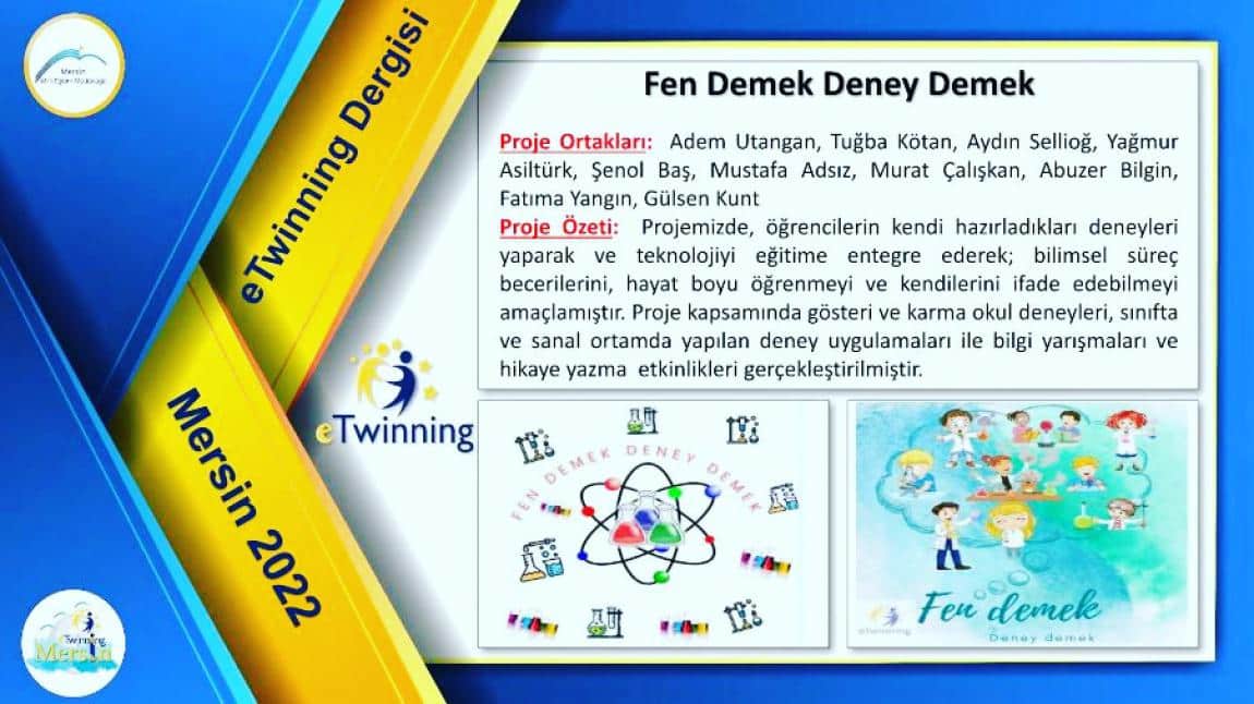 Okulumuzda  yürütülen fen demek deney demek adlı e twining projesi Mersin e-twinning dergisinde yayımlandi